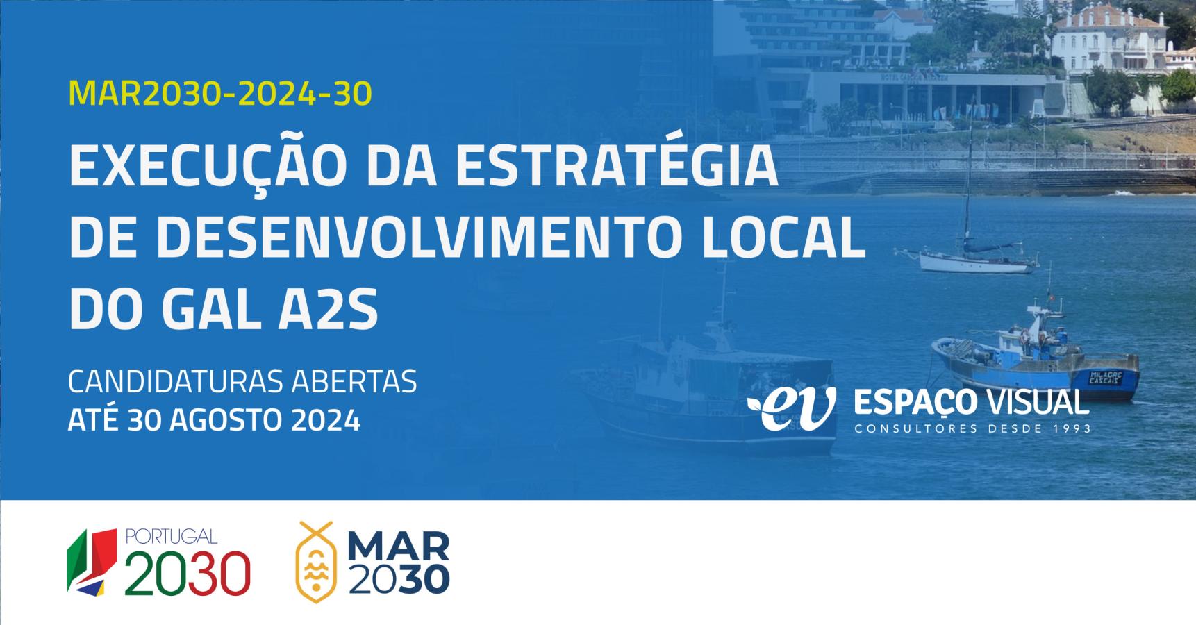Medida de Apoio | Execução da Estratégia de desenvolvimento local (EDL) do GAL A2S Mar 2030 | Espaço Visual